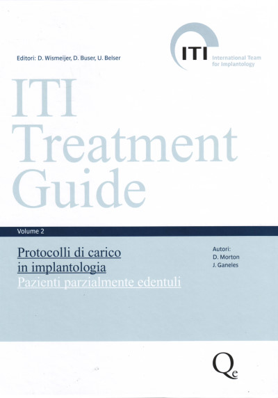 ITI Treatment Guide - Volume 2 - Protocolli di carico in implantologia. Pazienti parzialmente edentuli + 2 grandi classici in om
